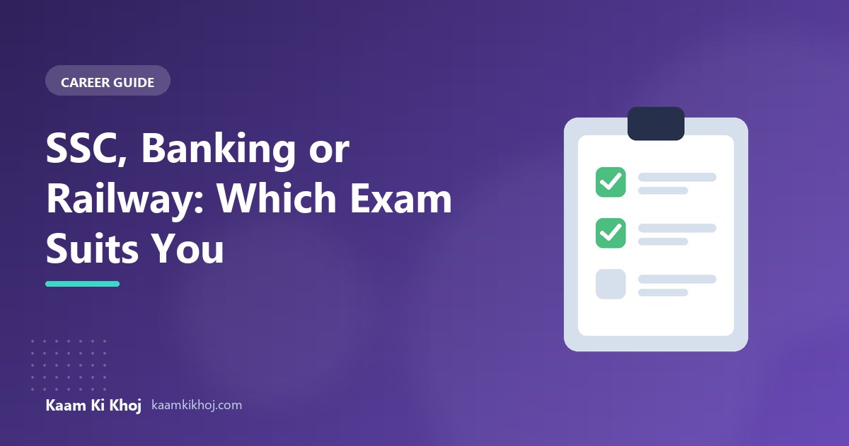 SSC, Banking or Railway: Which Exam Suits You